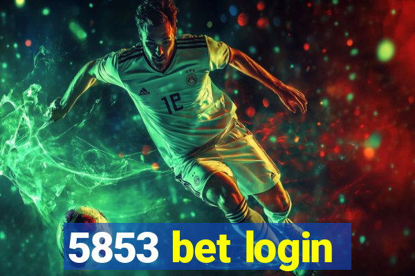 5853 bet login